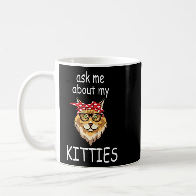 Mug Demandez-Moi À Propos De My Kitties Drôle Maine Co (Gauche)
