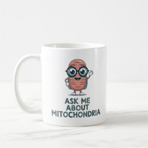 Mug Demandez-moi à propos des mitochondries – Professe