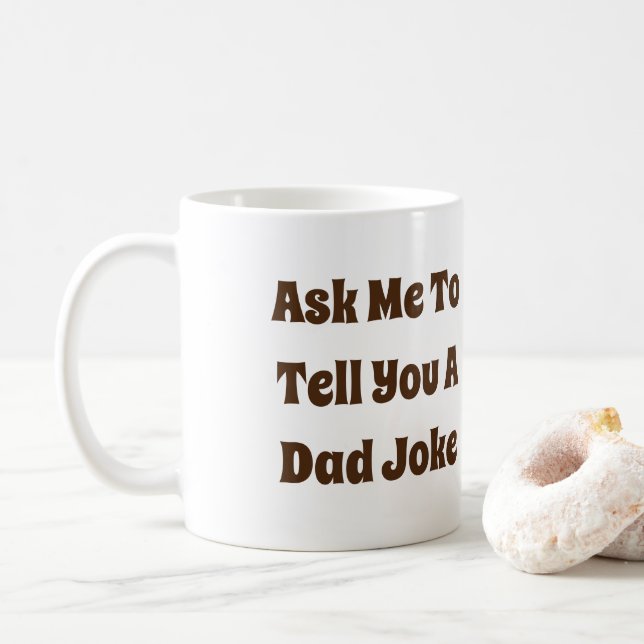 Mug Demandez-Moi De Vous Dire Une Blague Papa (Avec donut)