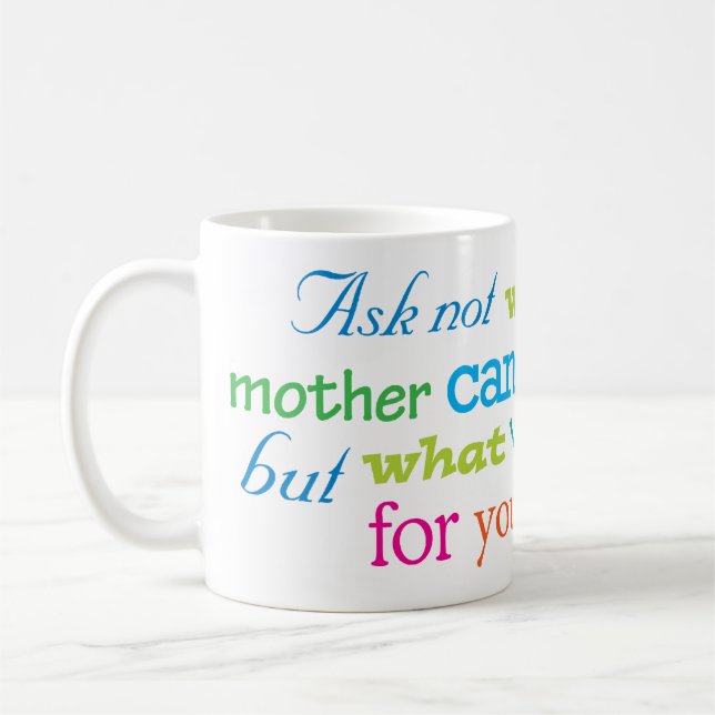 Mug Demandez pas ce que votre mère peut faire pour (Gauche)