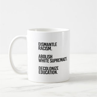Mug Démanteler Abolir la décolonisation