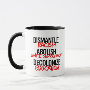 Mug Démanteler le racisme éradiquer la suprématie blan