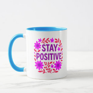Mug Demeurez un devis de motivation florale positif