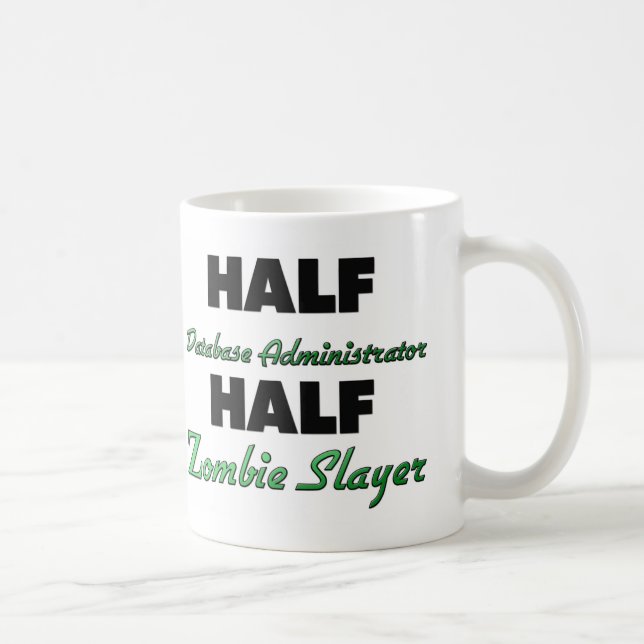 Mug Demi de tueur de zombi d'administrateur de base de (Droite)