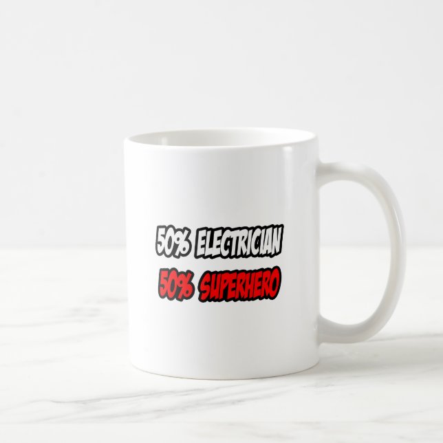 Mug Demi-électricien...Demi-superhéros (Droite)