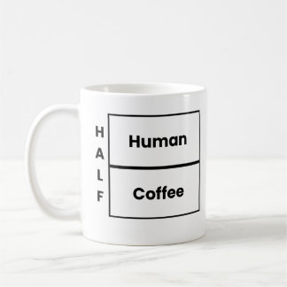 Mug Demi-humain Demi-café Blague de café amusante