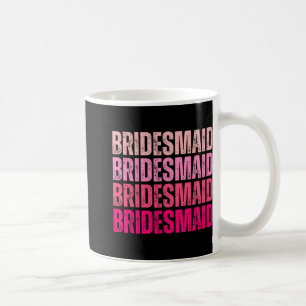 Mug Demoiselle d'honneur Équipe de mariée Je fais Crew
