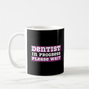 Mug dentiste en cours Veuillez patienter
