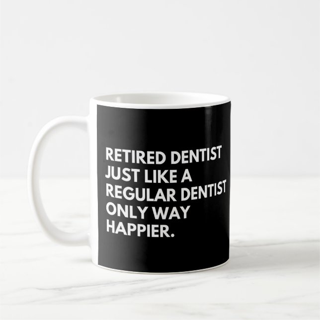 Mug Dentiste retraité Citation drôle de retraite de mé (Gauche)