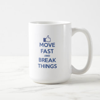 Mug Déplacez-vous rapidement et cassez les choses