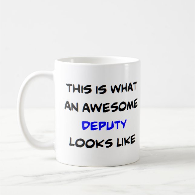 Mug deputy, awesome (Gauche)