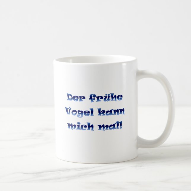 Mug Der frühe Vogel kann mich mal (Droite)