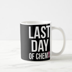 Mug Dernier Jour De Chimiothérapie Journée Mondiale Co