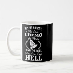 Mug Dernière chimiothérapie Chimiothérapie Sensibilisa