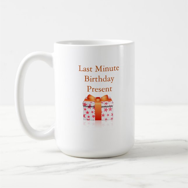 Mug Dernière minute Anniversaire présent - Un MisterP  (Gauche)