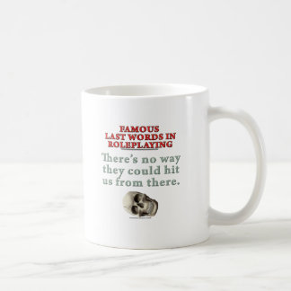 Mug Derniers mots célèbres dans le Roleplaying : Coup