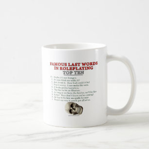 Mug Derniers mots célèbres dans le Roleplaying : Top