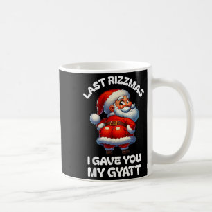 Mug Derniers Rizzmas Je Vous Ai Donné Mon Gyatt Funny
