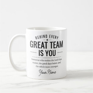 Mug Derrière chaque grande équipe, c'est vous Nom pers