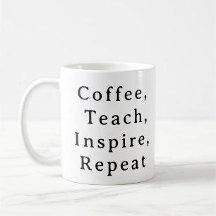 Mug des enseignants - Coffee Teach Inspire Répéter