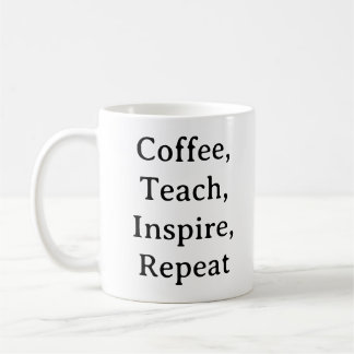 Mug des enseignants - Coffee Teach Inspire Répéter