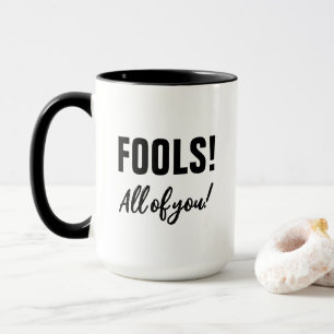 Mug Des idiots ! Vous tous ! Drôle Sorcière Halloween 