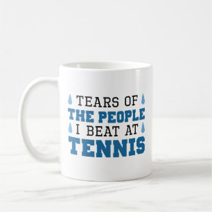 Mug Des Larmes Des Gens Que Je Bats Au Tennis