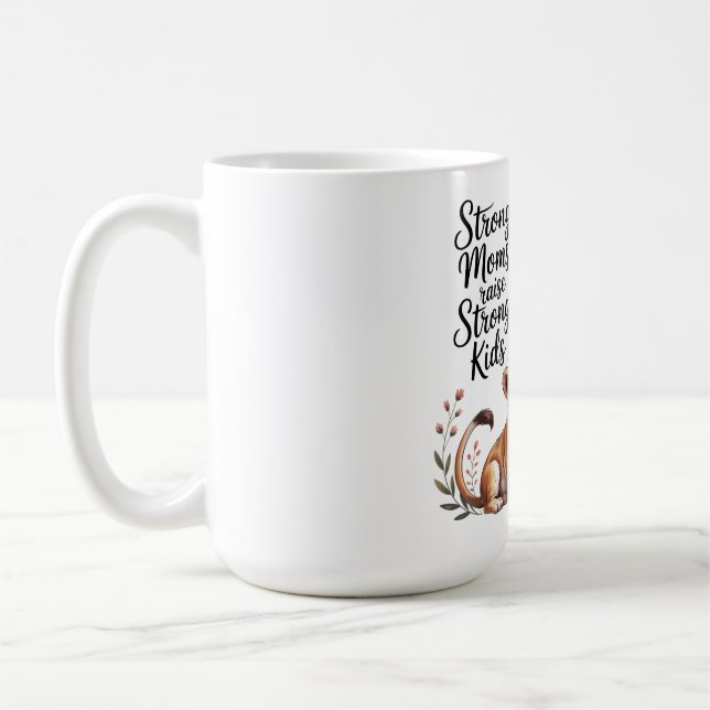 Mug Des mamans fortes élèvent des enfants forts (Gauche)