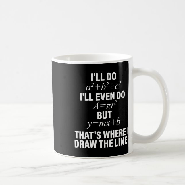 Mug Des maths, je vais faire, je vais même faire, mais (Droite)