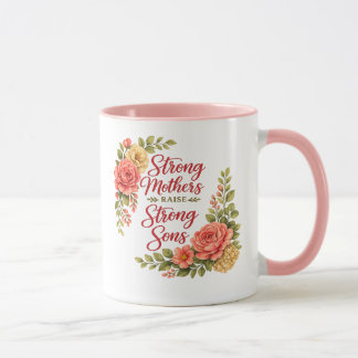 Mug Des mères fortes élèvent des fils forts