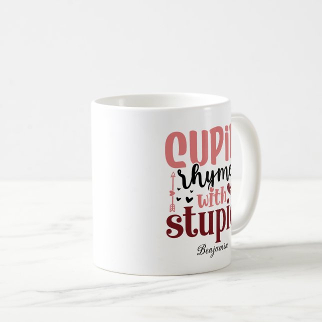Mug Des rimes mignonnes avec un anti-Valentin stupide (Devant droit)