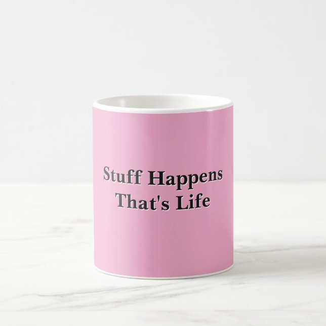 Mug Des trucs arrivent C'est la vie Rose  (Centre)