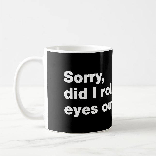 Mug Désolé, ai-je levé les yeux à haute voix (Gauche)