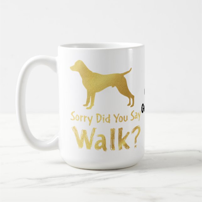 Mug Désolé, avez-vous dit marcher T-Shirt drôle amateu (Gauche)