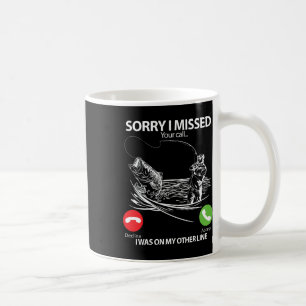 Mug Désolé d'avoir manqué votre appel j'étais sur mon