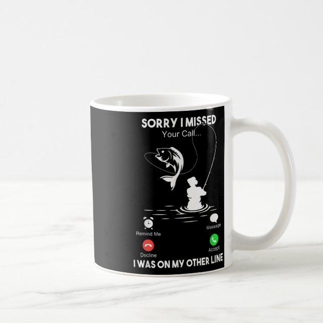 Mug Désolé d'avoir manqué votre appel j'étais sur mon  (Droite)