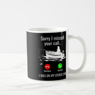 Mug Désolé d'avoir manqué votre appel j'étais sur une