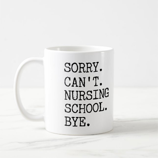 Mug Désolé de ne pas pouvoir infirmière école au pied  (Gauche)