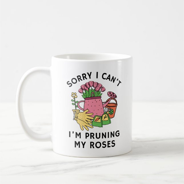 Mug Désolé de ne pas pouvoir tromper mes Roses | Funny (Gauche)