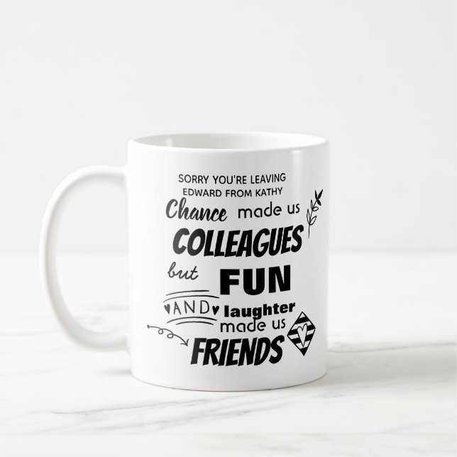 Mug Désolé de votre départ - CHANCE NOUS A FAIT COLLÈG (Gauche)