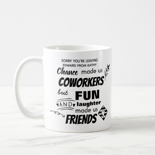 Mug Désolé de votre départ - CHANCE NOUS FAIT COWORKER (Gauche)