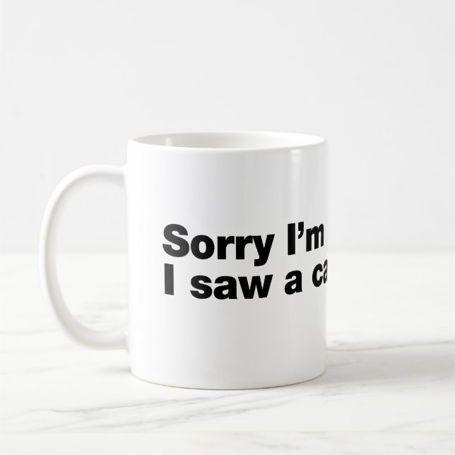 Mug Désolé d'être en retard. J'ai vu un chat (Gauche)