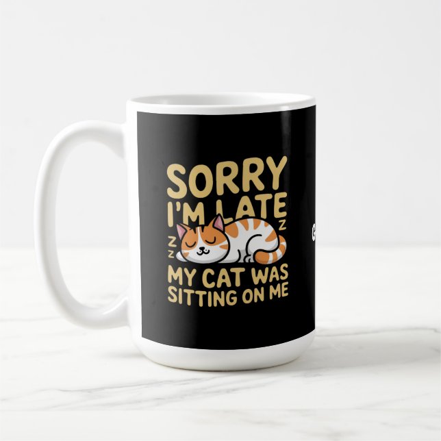 Mug Désolé d'être en retard Mon chat était assis sur m (Gauche)