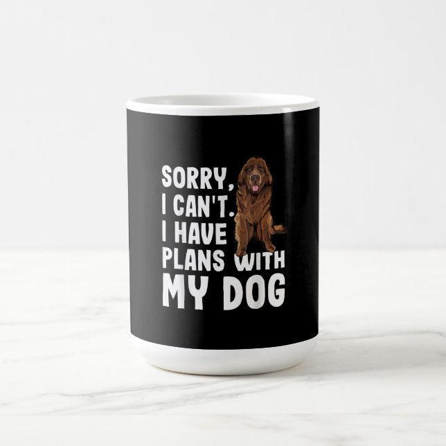 Mug Désolé I Cant I Have Plan With My Newfoundland Dog (Centre)