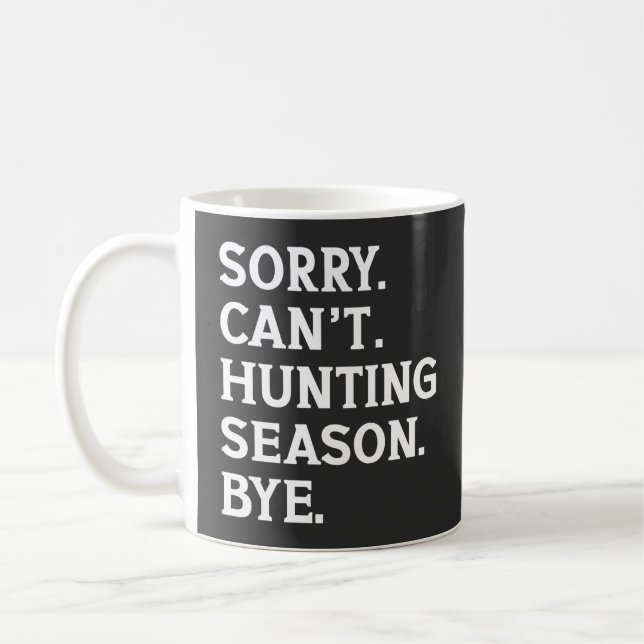 Mug Désolé, impossible saison de chasse au revoir amat (Gauche)
