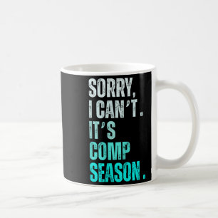Mug Désolé je ne peux pas c'est la saison de compétiti