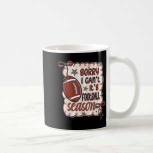 Mug Désolé je ne peux pas c'est la saison de football