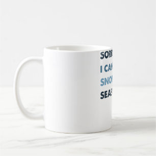 Mug Désolé je ne peux pas c'est la saison de ski, spor