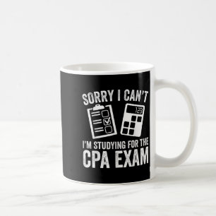 Mug Désolé je ne peux pas j'étudie pour l'examen CPA -
