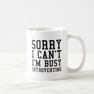 Mug Désolé, je ne peux pas m'occuper d'introduire